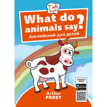 What do animals say? / Что говорят животные? (+QR-код)